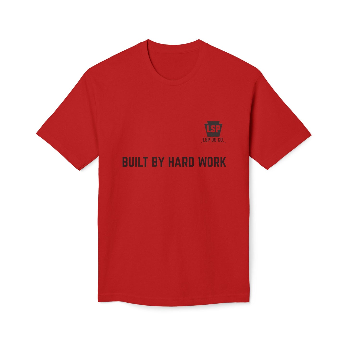 LSP US CO. — Built By Hard Work / We Are Not The Same Graphic — Bayside 5040 Midweight Tee - MADE IN USA