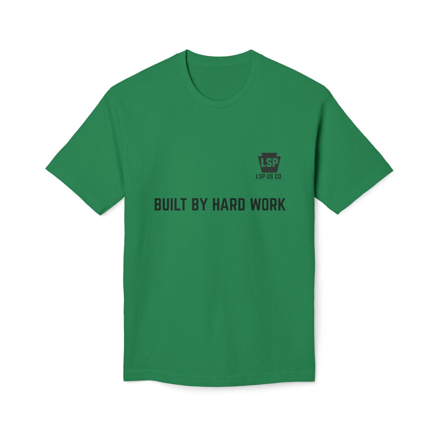 LSP US CO. — Built By Hard Work / We Are Not The Same Graphic — Bayside 5040 Midweight Tee - MADE IN USA