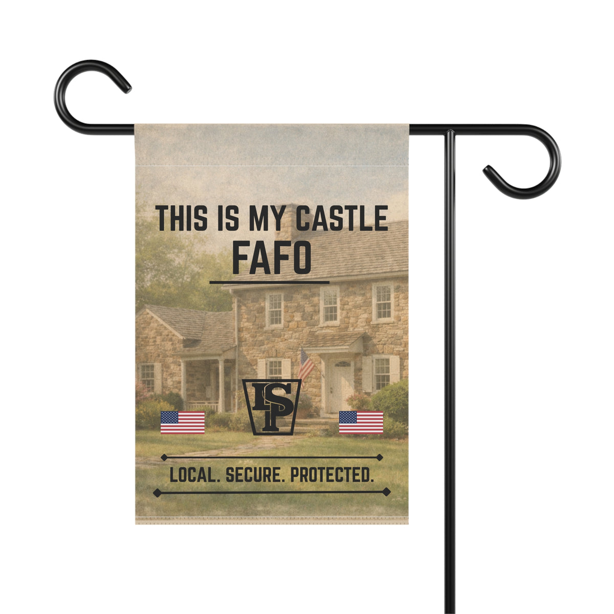 Garden Flag — "This Is My Castle FAFO" Patriotic Home & Yard Banner (Local. Secure. Protected.)