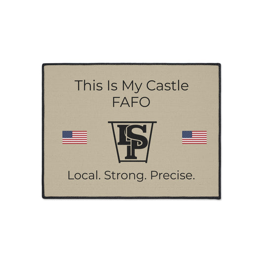 Heavy Duty Floor Mat — "This Is My Castle FAFO" American Flag Welcome Mat (Local. Strong. Precise.)