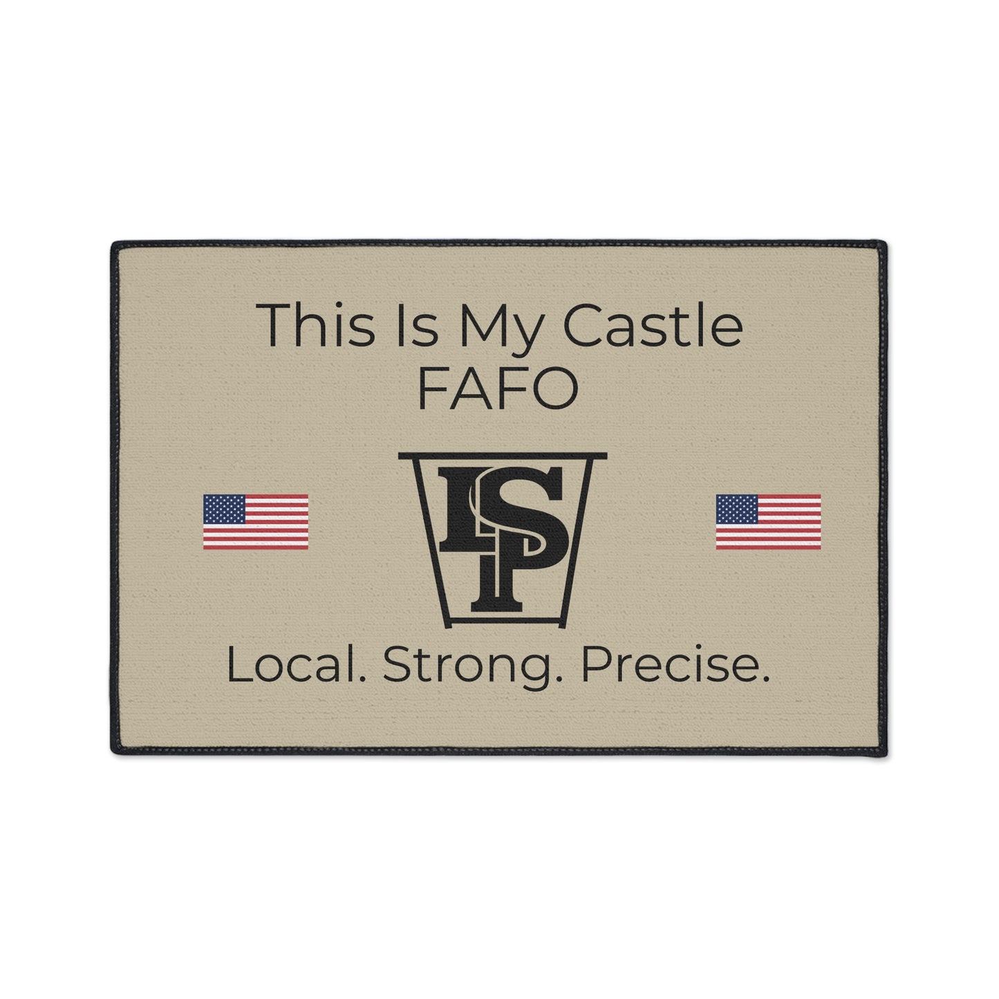 Heavy Duty Floor Mat — "This Is My Castle FAFO" American Flag Welcome Mat (Local. Strong. Precise.)