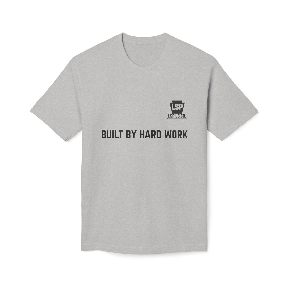 LSP US CO. — Built By Hard Work / We Are Not The Same Graphic — Bayside 5040 Midweight Tee - MADE IN USA