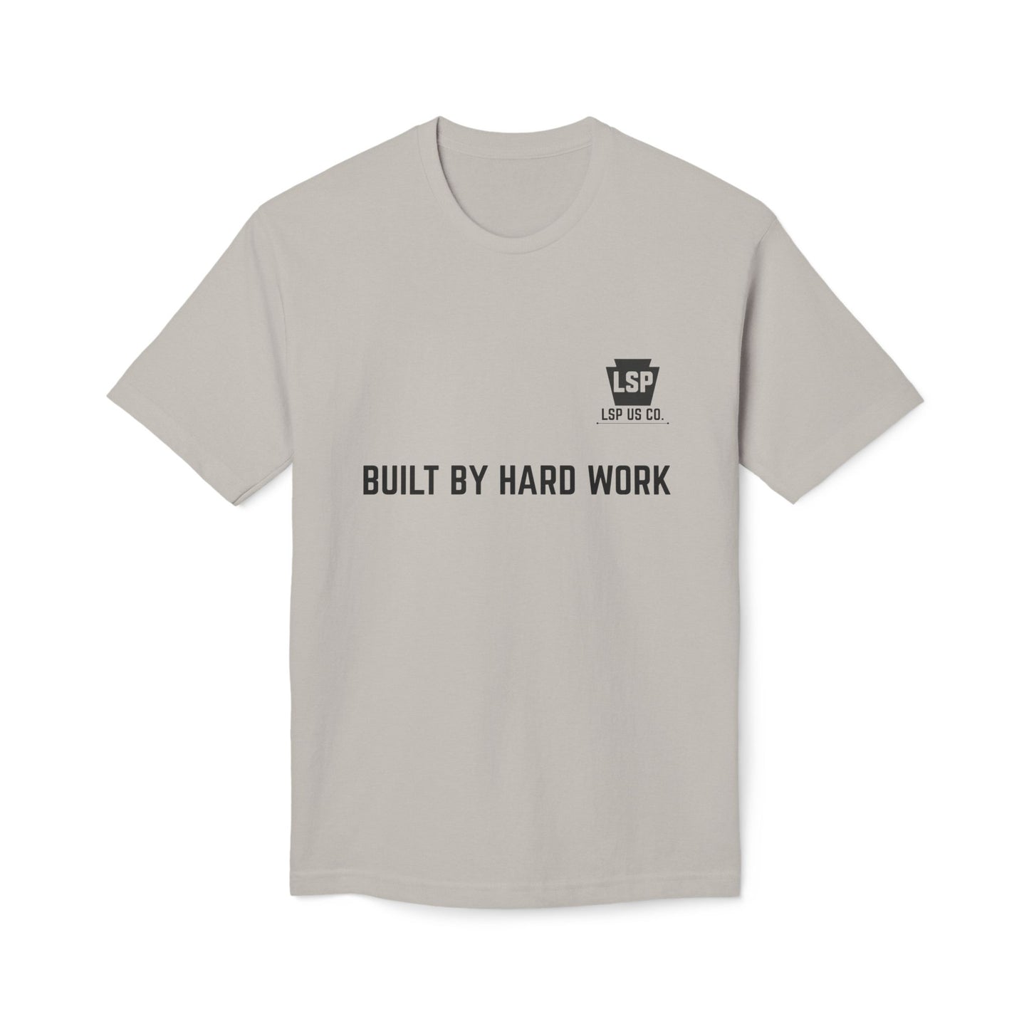 LSP US CO. — Built By Hard Work / We Are Not The Same Graphic — Bayside 5040 Midweight Tee - MADE IN USA