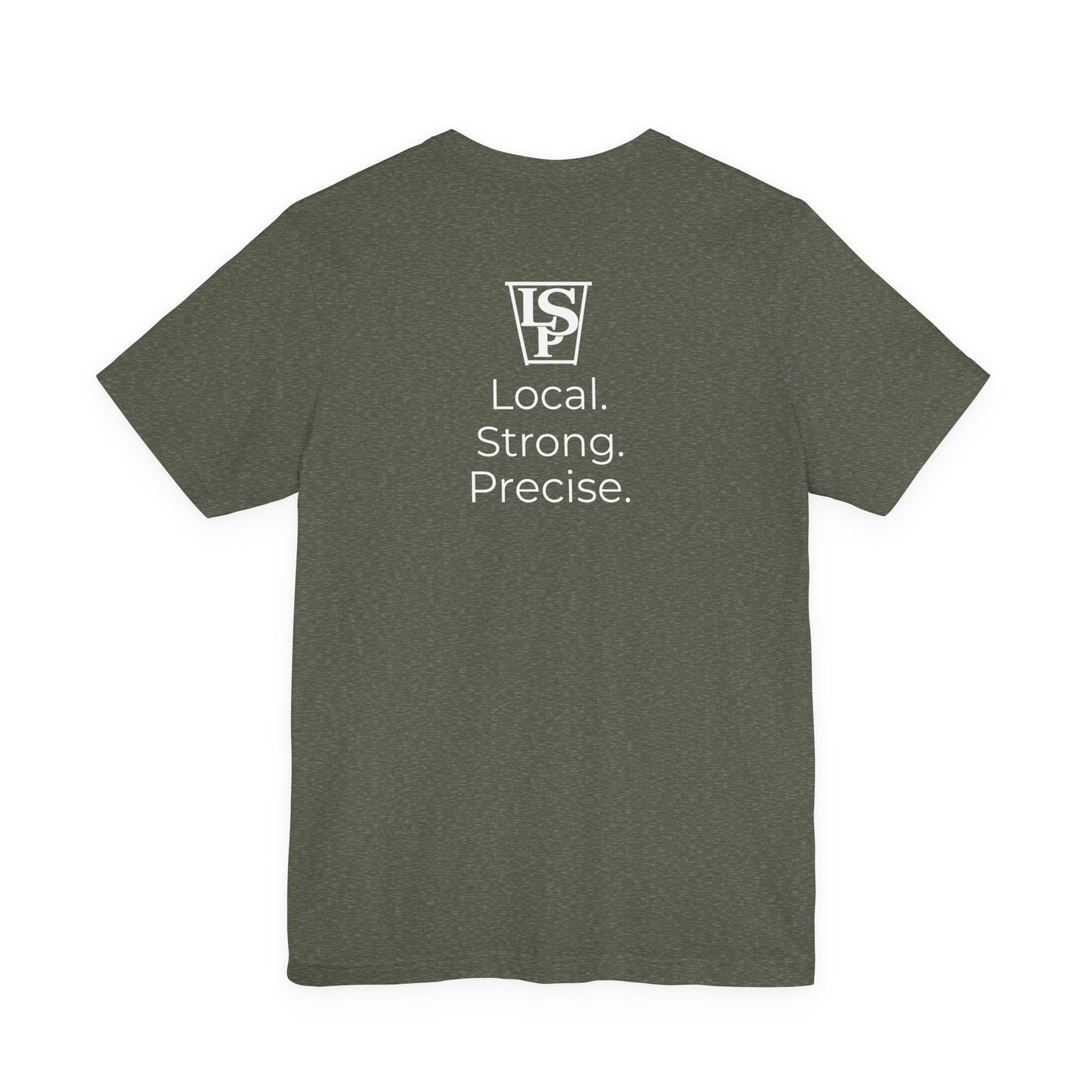 LSP Local. Strong. Precise. T-Shirt