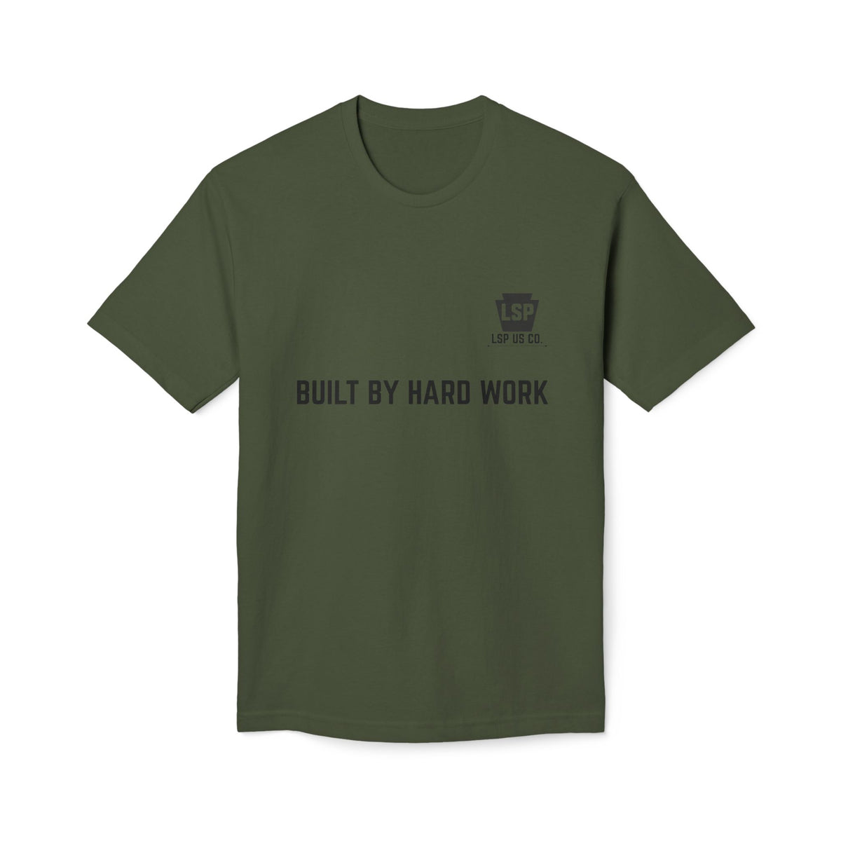 LSP US CO. — Built By Hard Work / We Are Not The Same Graphic — Bayside 5040 Midweight Tee - MADE IN USA